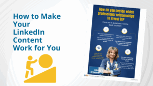 How to Make your LinkedIn content work for you