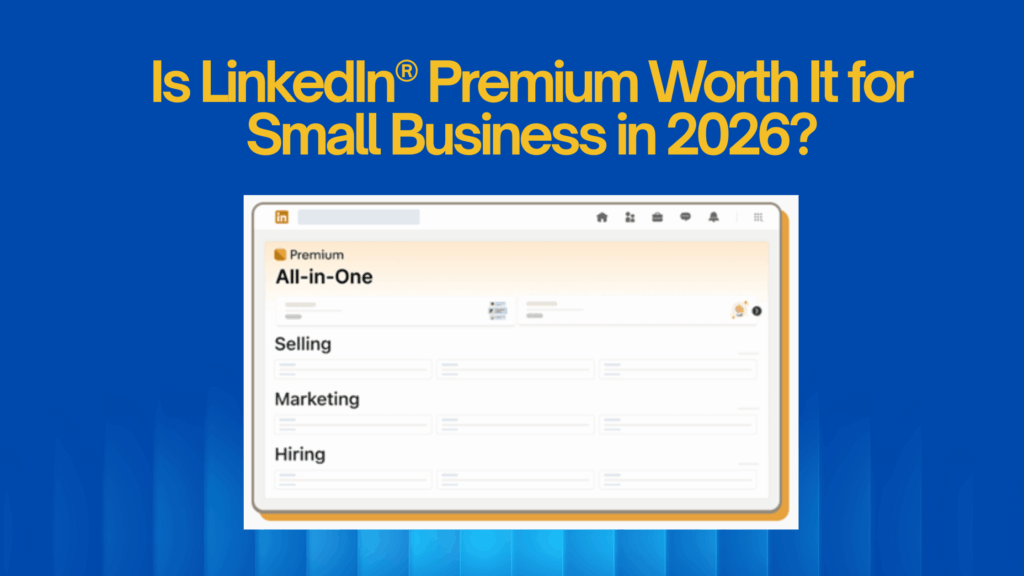 Is LinkedIn Premium Worth It For Business